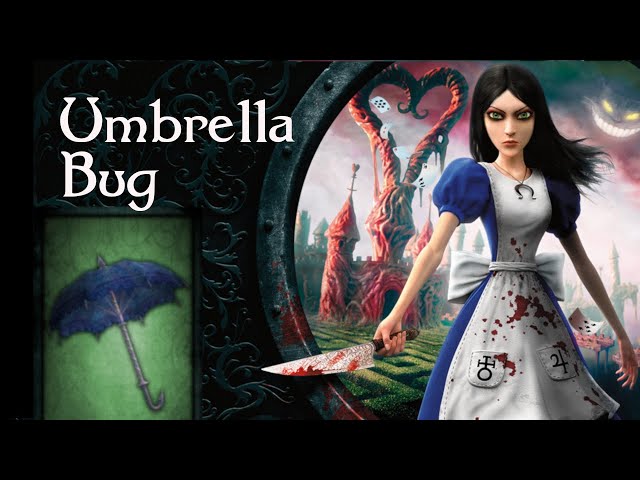 Alice Madness Returns - Umbrella Bug Fixed 