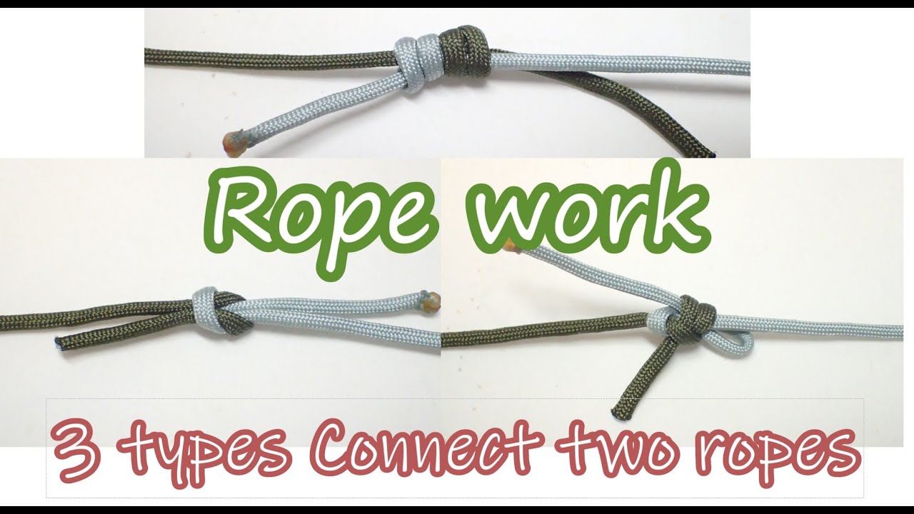 【Easy and usable】Three types of knots to connect two ropes.簡単で使える、2本の