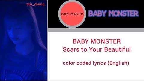 BABYMONSTER Scars to Your Beautiful cover. (ori.by Alessia Cara) color coded lyrics (English)