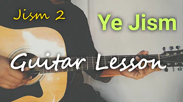 ye jism hai to kya guitar lesson for beginners | Jism 2