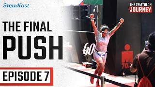 The Triathlon Journey | Episode 7: The Final Push