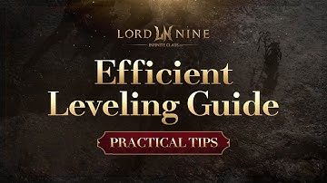 [LORDNINE Practical Tips] Efficient Leveling Guide for Beginners