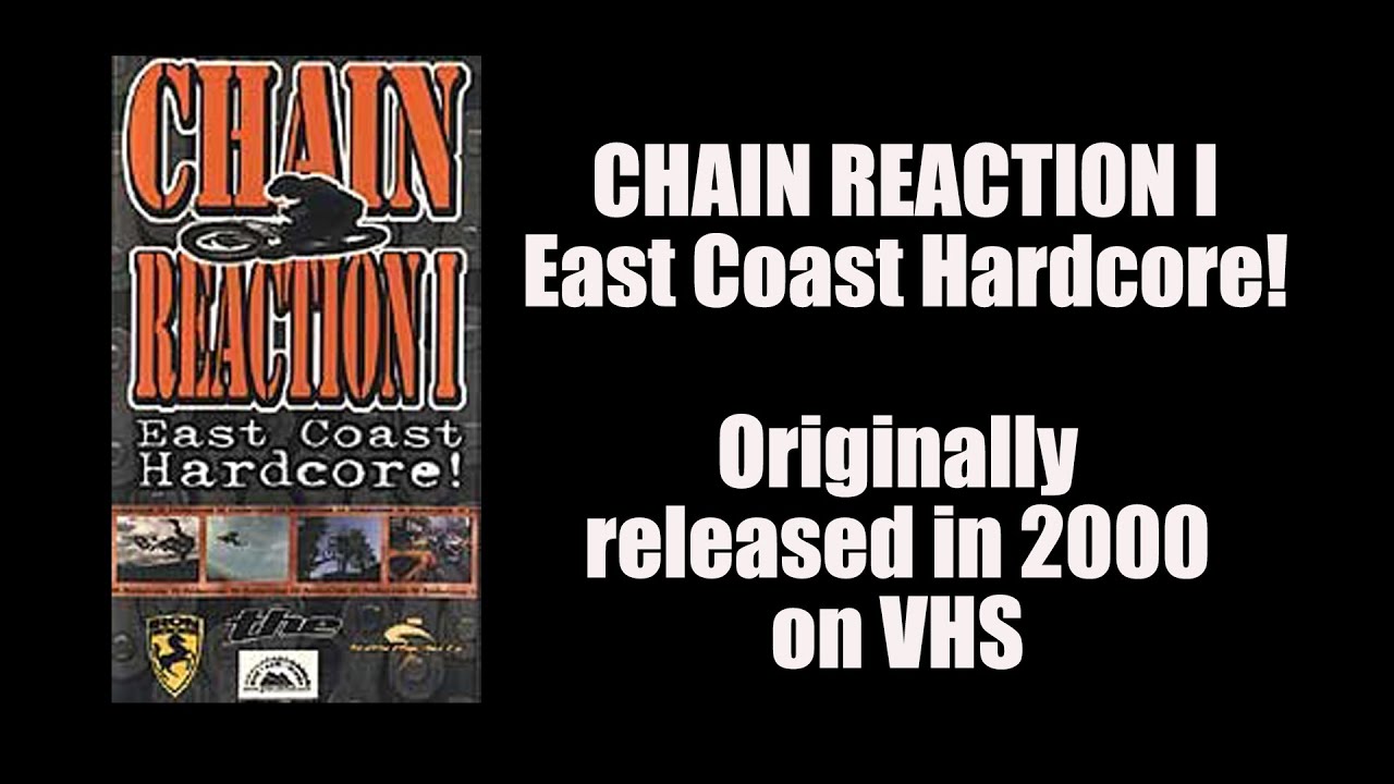 Chain Reaction 1: East Coast Hardcore! (full movie) from Don Hampton of DH Productions