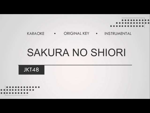 Sakura No Shiori - JKT48 (Karaoke | Original Keys | Instrumental) class=