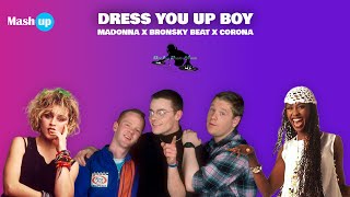 Dress You up Boy - Madonna X Bronsky Beat X Corona - Paolo Monti mashup Resimi