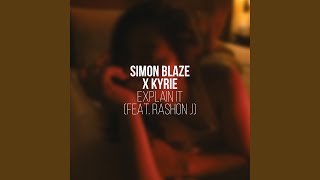 Download Lagu Explain It (feat. Rashon J) Download Lagu Explain It (feat. Rashon J)