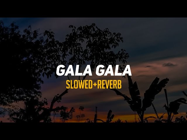GALA GALA | slowed+reverb class=