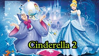 Cinderella 2 (2002) explain in Hindi/Urdu। Cinderella dreams come true summarized in Hindi। Disney।