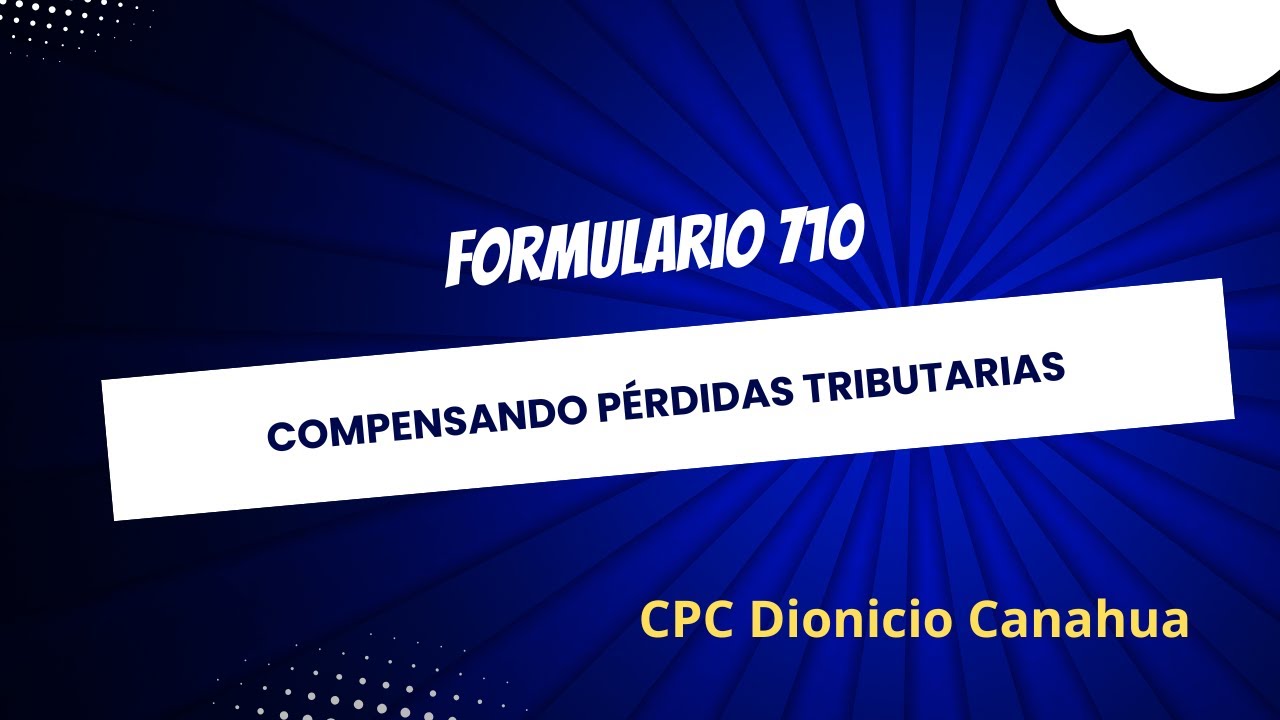 Formulario Virtual 710 Compensación de Pérdidas Tributarias