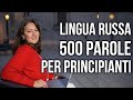 LINGUA RUSSA / 500 parole russe piu usate