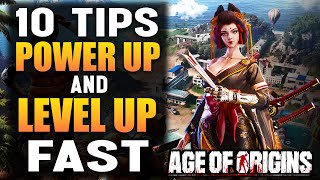 10 Tips for Power Up and Level Up Fast in Age Of Origins