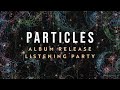 A Great Big World - 'Particles' Virtual Album Release Listening Party