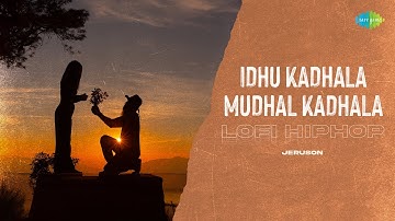Idhu Kadhala Mudhal Kadhala - Lofi HipHop | Jeruson | Thulluvadho Ilamai | Yuvan Shankar Raja