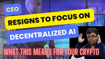 CEO resigns to focus on Decentralized AI