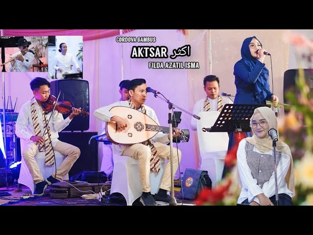 AKTSAR ( اكثر ) ~ Filda Azatil Isma ~ Cordova Gambus class=