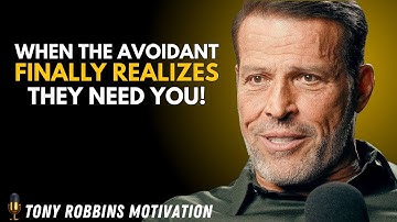 Wanneer de vermijdende persoon eindelijk beseft dat hij je nodig heeft | Tony Robbins Motiverende...