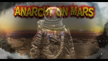 ANARCHY ON MARS - RUST - PROJECT NOVA