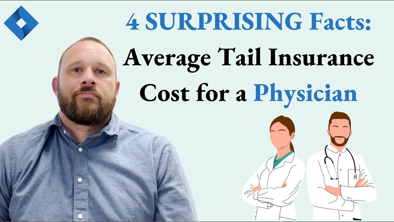 4 SURPRISING Facts Average Tail Insurance Cost for Physician YouTube