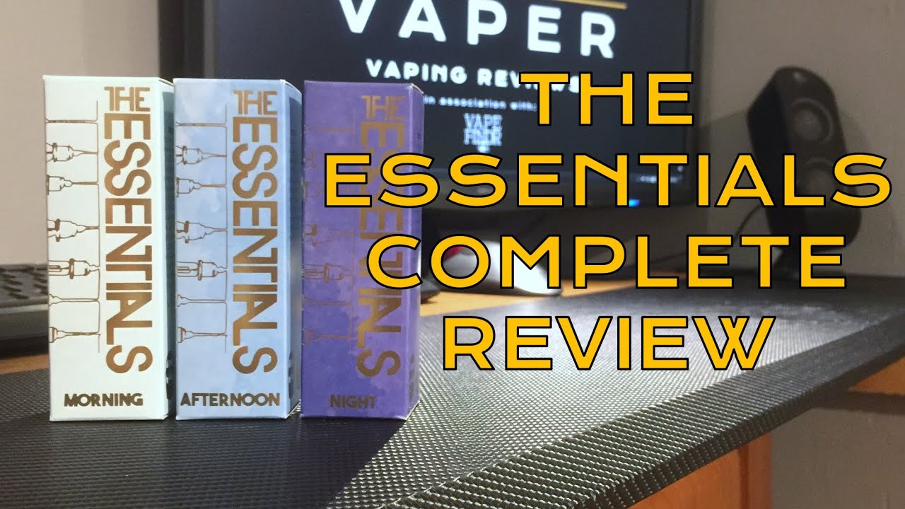 THE ESSENTIALS e liquid FULL LINE REVIEW
