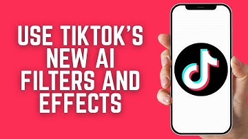 HOW TO USE TIKTOK’S NEW AI FILTERS AND EFFECTS