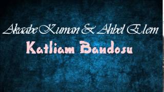 Akaabe Kuman & Osii B - Katliam Bandosu ( Diss to Rihemliva ) Resimi