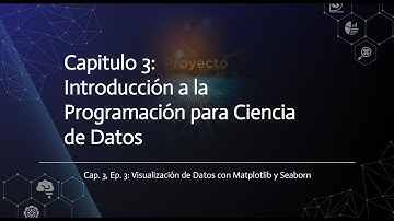 C3E3 - Visualización de Datos con Matplotlib y Seaborn (Gráficos efectivos)