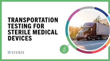 Transportation Testing for Sterile Medical Devices | STERIS AST TechTalk