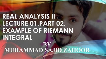 Real Analysis II, Lecture 01, part 2, Example of integerable function