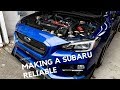 How to make a WRX/STI Reliable