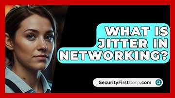 What Is Jitter In Networking? - SecurityFirstCorp.com