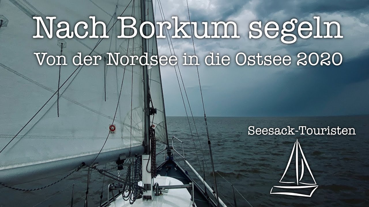Nach Borkum segeln zu Corona-Zeiten - Von der Nordsee in die Ostsee 2020