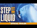 Step Into Liquid (2003) | Robert August, Ken Collins, Rob Machado | Official Trailer