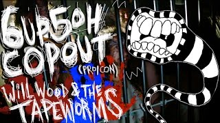 Watch Will Wood  The Tapeworms 6up 5oh Copout video