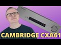 CAMBRIDGE CXA61 INTEGRATED AMPLIFIER REVIEW. A TOP BUDGET DESIGN FOR UNDER £1,000