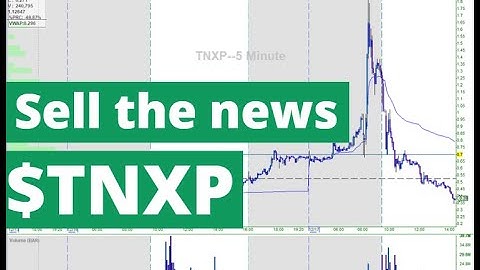 Daily Due Diligence: $TNXP sell the news scenario in 1 minute