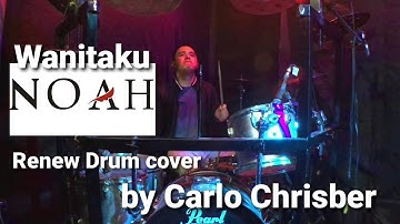 Noah - Wanitaku -Renew Drum cover by Carlo Chrisber