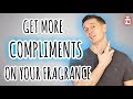 HOW TO GET COMPLIMENTS With Your Fragrance