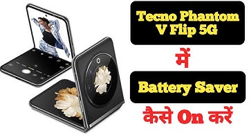How to on Battery Saver in Tecno Phantom V Flip 5G || Tecno Phantom V Flip 5G Battery Saver ||