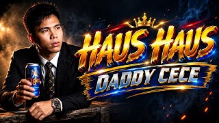 HAUS-HAUS | DADDY CECE | LAGU DUSUN TERBARU 2026 | VIDEO OFFICIAL