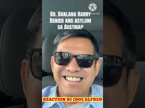 BB. BAKLANG HARRY ASYLUM DENIED SA AUSTRIA/REACTION NI IDOL ALFRED#pinoyincanada #shortvideo #viral