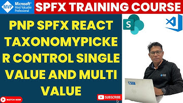 PnP SPFx React TaxonomyPicker Control Single Value and Multi Value
