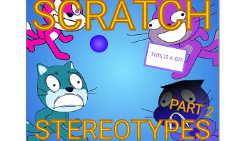 Scratch stereotypes part 2