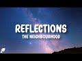 The Neighbourhood - Reflections (Lyrics) | i never knew somebody like you, somebody