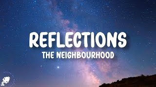 The Neighbourhood - Reflections (Lyrics) | i never knew somebody like you, somebody