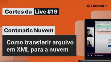 Corte da Lives #19: Como transferir arquivo em XML para a nuvem