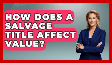 How Does A Salvage Title Affect Value? - Auto Coverage Explained