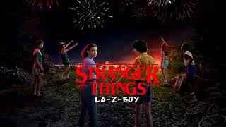 "La-Z-Boy"- Stranger Things Soundtrack Vol 1 | HQ |