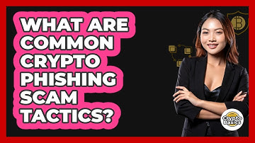 What Are Common Crypto Phishing Scam Tactics? - CryptoBasics360.com