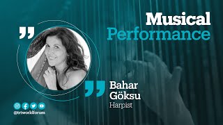 Virtual Harp Resital by Starring Harpist, Bahar Göksu | TRT World Forum