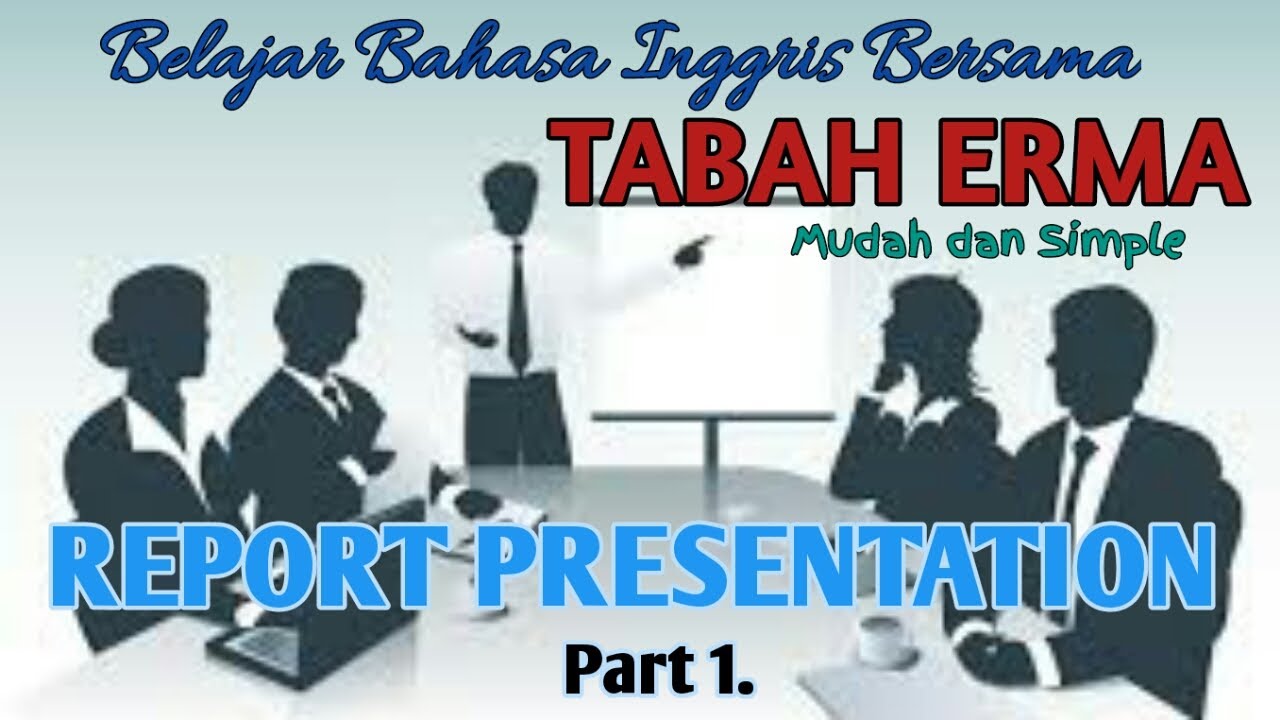 pengertian report presentation dalam bahasa inggris